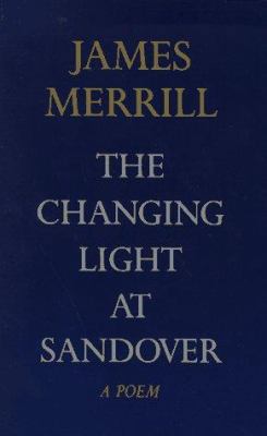 The Changing Light at Sandover: A Poem 0679747362 Book Cover