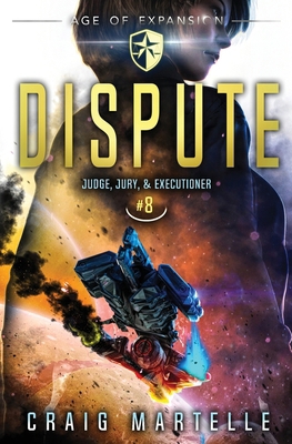 Dispute: Judge, Jury, & Executioner Book 8 1642026875 Book Cover