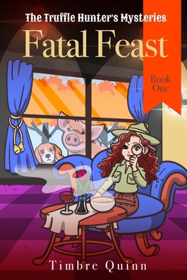 Fatal Feast: The Truffle Hunter's Mysteries            Book Cover