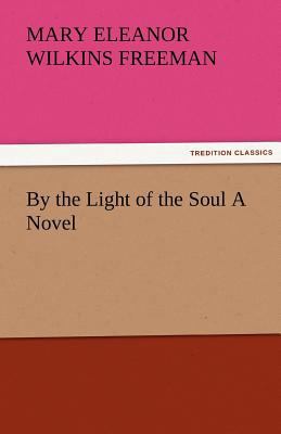 By the Light of the Soul a Novel 384248450X Book Cover