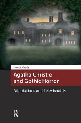 Agatha Christie and Gothic Horror: Adaptations ... 104117537X Book Cover