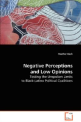 Negative Perceptions and Low Opinions 3639078217 Book Cover