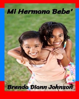 Mi Hermana Bebe' [Spanish] 0984701567 Book Cover
