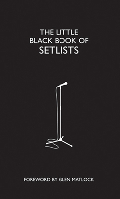 Little Black Book of Setlists: The Songs Behind... 1906032114 Book Cover