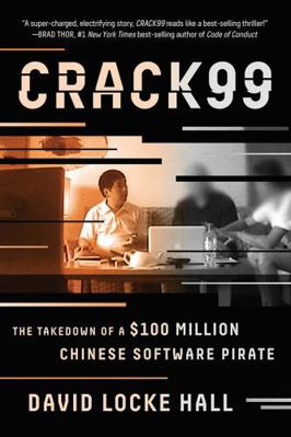 Crack99: The Takedown of a $100 Million Chinese... 0393354334 Book Cover