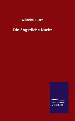 Die ängstliche Nacht [German] 384606095X Book Cover