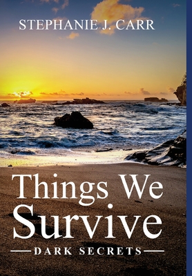 Things We Survive: Dark Secrets 164704362X Book Cover