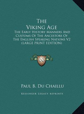 The Viking Age: The Early History Manners And C... [Large Print] 1169914241 Book Cover