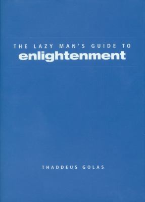 Lazy Man's Guide to Enlightenment 1423606027 Book Cover