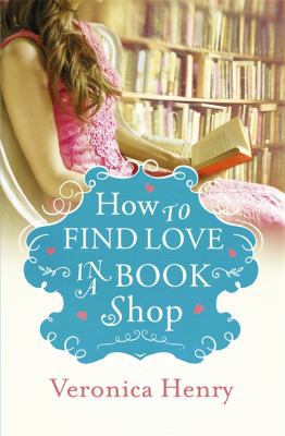 How to Find Love in a Book Shop 140916568X Book Cover