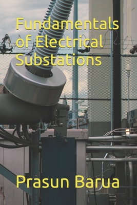 Fundamentals of Electrical Substations B0CCCXMV5N Book Cover