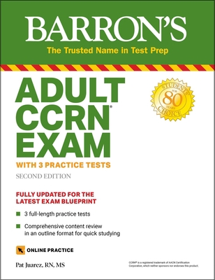 Adult Ccrn Exam: With 3 Practice Tests 1438012349 Book Cover