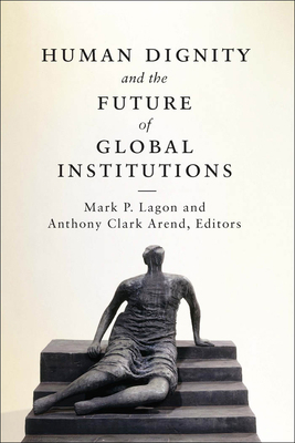 Human Dignity and the Future of Global Institut... 1626161208 Book Cover