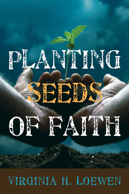 Planting Seeds of Faith 1608995771 Book Cover