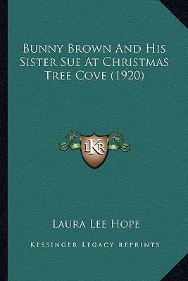 Bunny Brown And His Sister Sue At Christmas Tre... 1165341697 Book Cover