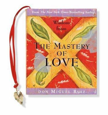 Wisdom from the Mastery of Love 0880884258 Book Cover