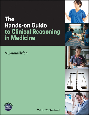 The Hands-On Guide to Clinical Reasoning in Med... 111924403X Book Cover