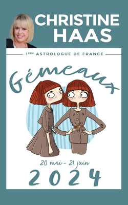 Gémeaux 2024: Du 20 mai au 21 juin [French] B0CDZ2QHJ9 Book Cover