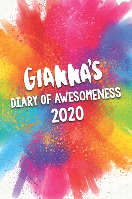 Gianna's Diary of Awesomeness 2020: Unique Pers... 1676001212 Book Cover