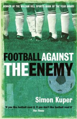 Football Against the Enemy 0752848771 Book Cover