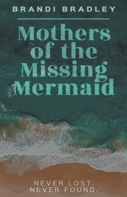 Mothers of the Missing Mermaid B0BWQPNX5F Book Cover