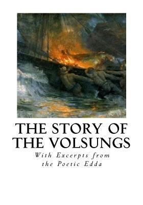 The Story of the Volsungs: Volsunga Saga 1534626522 Book Cover
