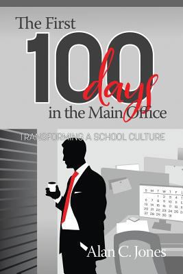 The First 100 Days in the Main Office: Transfor... 1641131462 Book Cover