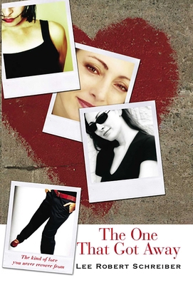 The One That Got Away: The Kind of Love You Nev... 1566252431 Book Cover