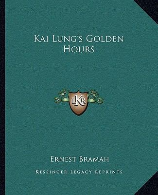 Kai Lung's Golden Hours 1162669586 Book Cover