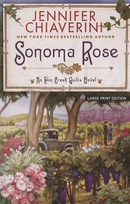 Sonoma Rose [Large Print] 1594135975 Book Cover