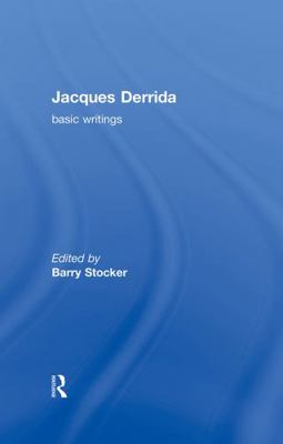 Jacques Derrida: Basic Writings 0415366429 Book Cover