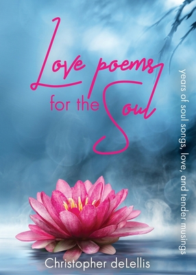 Love Poems for the Soul: years of soul songs, l... 3956812298 Book Cover