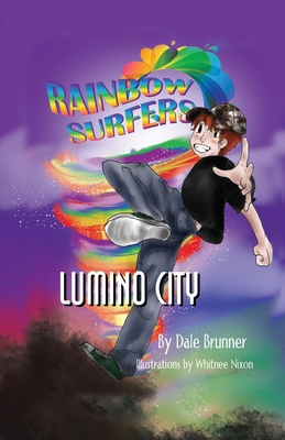 Rainbow Surfers Lumino City 1952884322 Book Cover