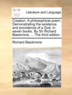 Creation. a Philosophical Poem. Demonstrating t... 1170504213 Book Cover