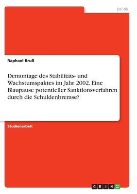 Demontage des Stabilitäts- und Wachstumspaktes ... [German] 3346279219 Book Cover