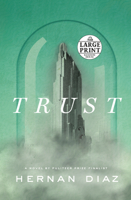Trust (Pulitzer Prize Winner) [Large Print] 0593556569 Book Cover