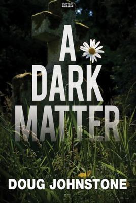 A Dark Matter [Large Print] 178541903X Book Cover