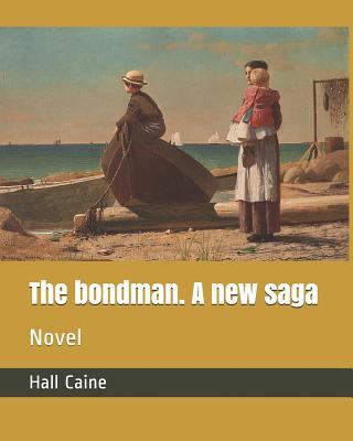 The Bondman. a New Saga: Novel 1730814417 Book Cover