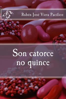 Son catorce no quince [Spanish] 1495957977 Book Cover