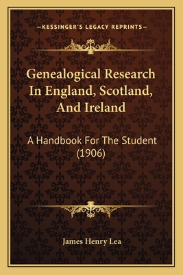 Genealogical Research In England, Scotland, And... 1164655302 Book Cover
