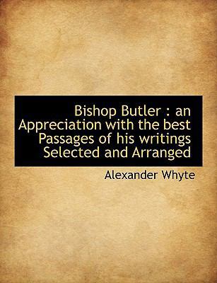 Bishop Butler: An Appreciation with the Best Pa... 114005967X Book Cover