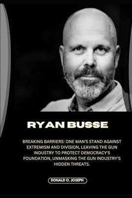 Ryan Busse: Breaking Barriers: One Man's Stand ...            Book Cover