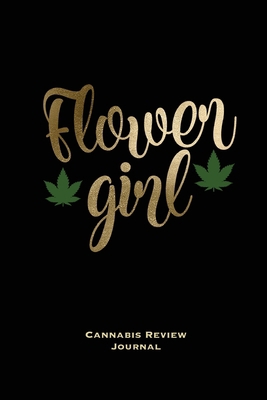 Flower Girl, Cannabis Review Journal: Marijuana... 1649440871 Book Cover