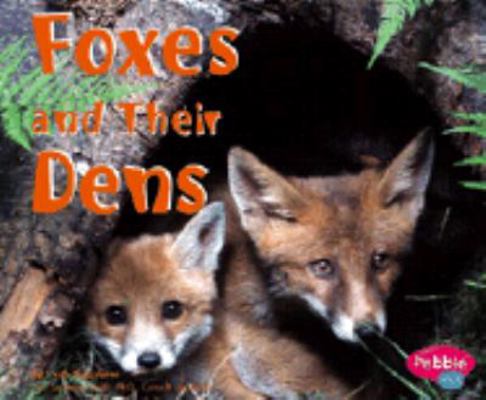 Foxes and Their Dens 0736825835 Book Cover