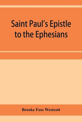 Saint Paul's Epistle to the Ephesians: The Gree... 9353957249 Book Cover