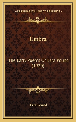 Umbra: The Early Poems of Ezra Pound (1920) 1164220233 Book Cover