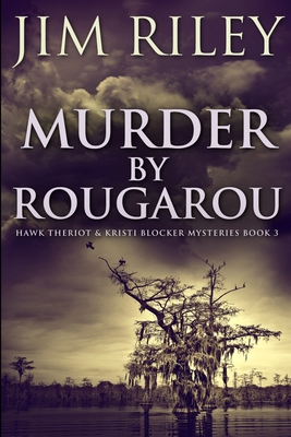 Murder by Rougarou: Large Print Edition [Large Print] 1034173707 Book Cover