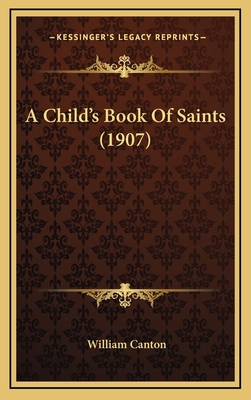 A Child's Book Of Saints (1907) 1165291495 Book Cover