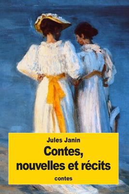 Contes, nouvelles et récits [French] 1534753451 Book Cover
