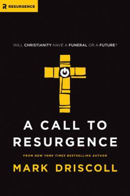 A Call to Resurgence: Will Christianity Have a ... 1414389485 Book Cover